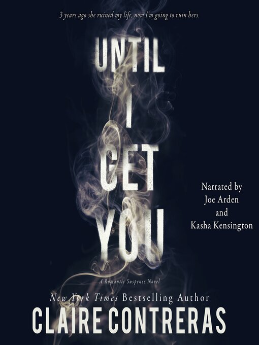 Title details for Until I Get You by Claire Contreras - Wait list